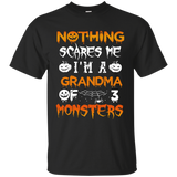 Nothing Scares Me I am a Grandma of 3 Monsters - Personalizable Halloween T-Shirt