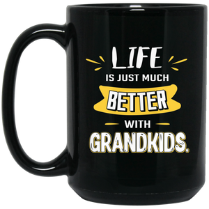 Life is just much better with Grandkids Black Mugs