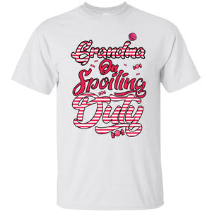 Grandma on Spoiling Duty (D-1) - T-Shirt