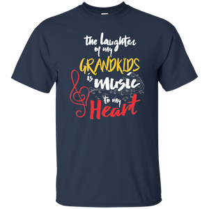 The laughter of my Grandkids is Music to my Heart - T-Shirt