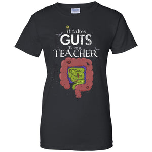 It Takes Guts to be a Teacher - Halloween T-Shirt