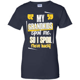 My Grandkids Spoil me, so I Spoil them Back - T-Shirt