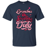 Grandma on Spoiling Duty (D-1) - T-Shirt