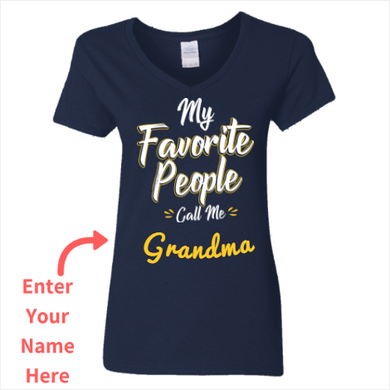 My Favorite People Call Me Grandma - Customizable T-Shirt