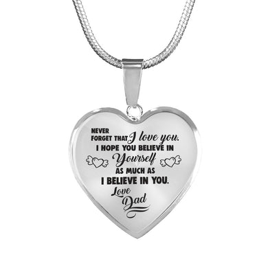 Believe in Yourself from Dad to Daughter Heart Necklace