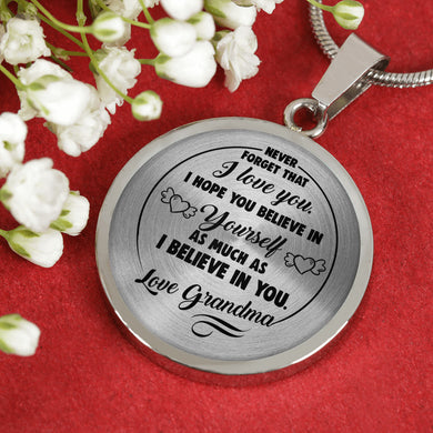 Believe in Yourself from Grandma to Granddaughter Necklace