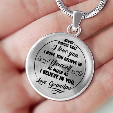 Believe in Yourself from Grandpa to Granddaughter Necklace