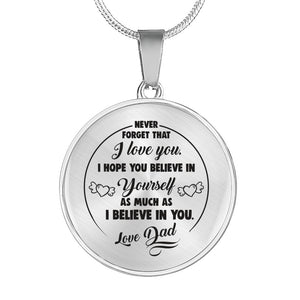 Believe in Yourself from Dad to Daughter Necklace