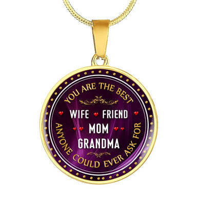 You are the Best Wife, Friend, Mom, Grandma Anyone Could Ask For - Luxury Jewelry Gift for Wife