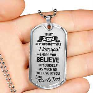 Believe in Yourself from Mom and Dad to Son Dog Tag Necklace
