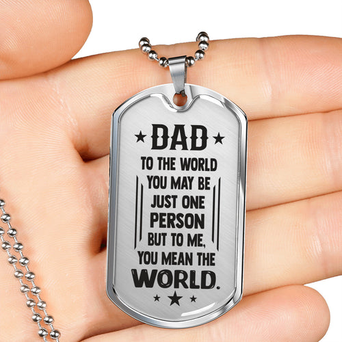 You Mean The World for Dad Dog Tag Necklace
