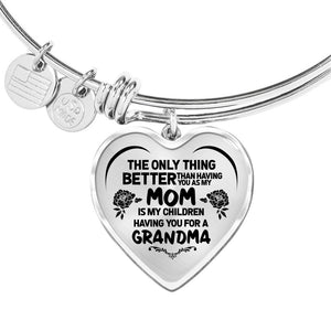 Having You for a Grandma Bangle from Daughter to Mom - Adjustable Heart Bangle