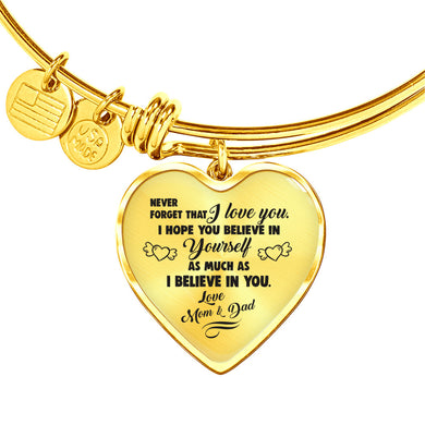 Believe in Yourself from Mom and Dad to Daughter Heart Bangle