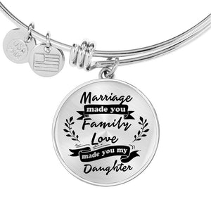Marriage Made You My Daughter for Daughter-in-Law Bangle