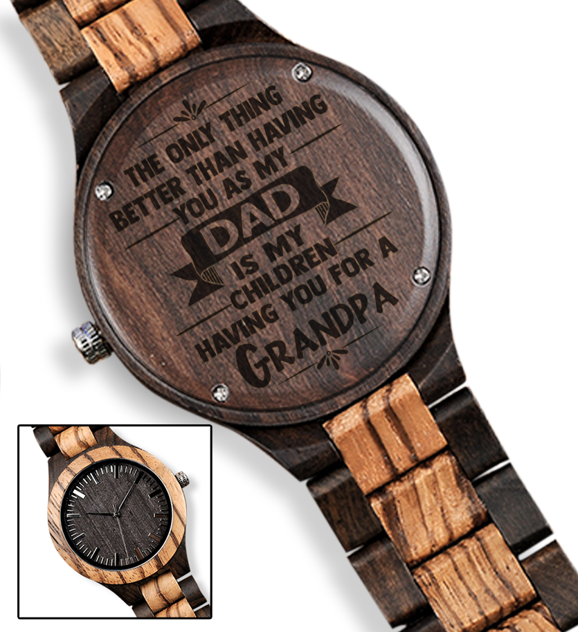 Only Thing Better Than Having You as My Dad for Grandfather Brown Wooden Watch